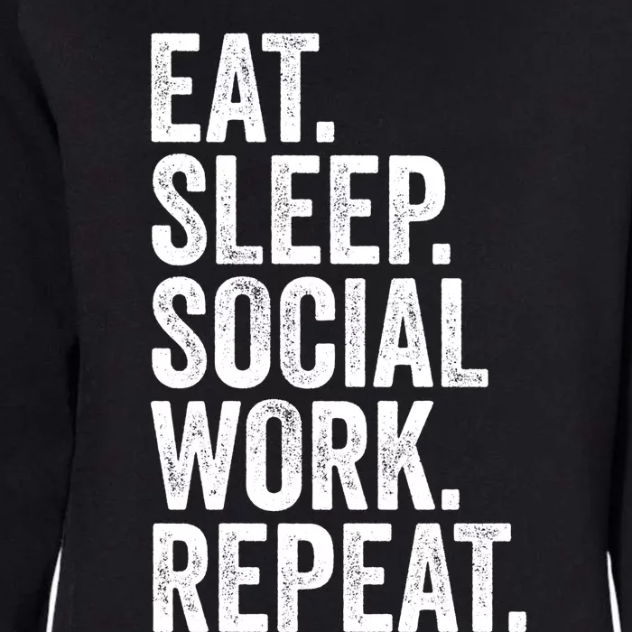 Funny Social Worker Gift Eat Sleep Social Work Repeat Gift Womens California Wash Sweatshirt