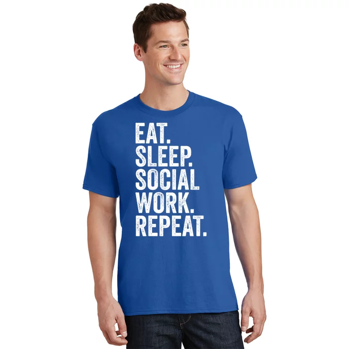 Funny Social Worker Gift Eat Sleep Social Work Repeat Gift T-Shirt