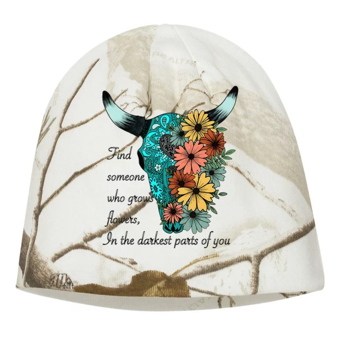 Find Someone Who Grows Flowers In The Darkest Parts Of You Kati - Camo Knit Beanie