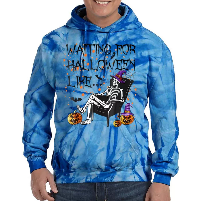 Funny Skeleton Waiting For Halloween Tie Dye Hoodie