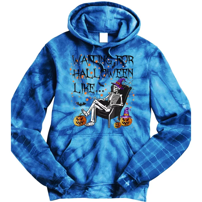 Funny Skeleton Waiting For Halloween Tie Dye Hoodie