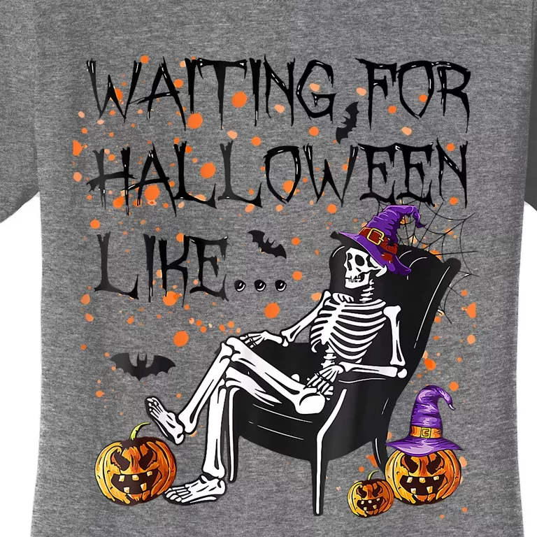 Funny Skeleton Waiting For Halloween Women's T-Shirt