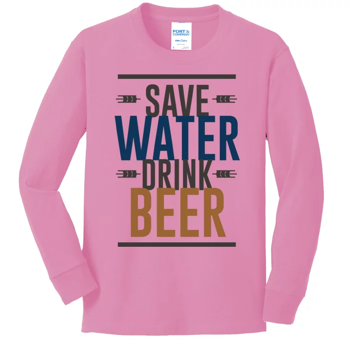 Funny Save Water Beer Beer Lover Gift Kids Long Sleeve Shirt