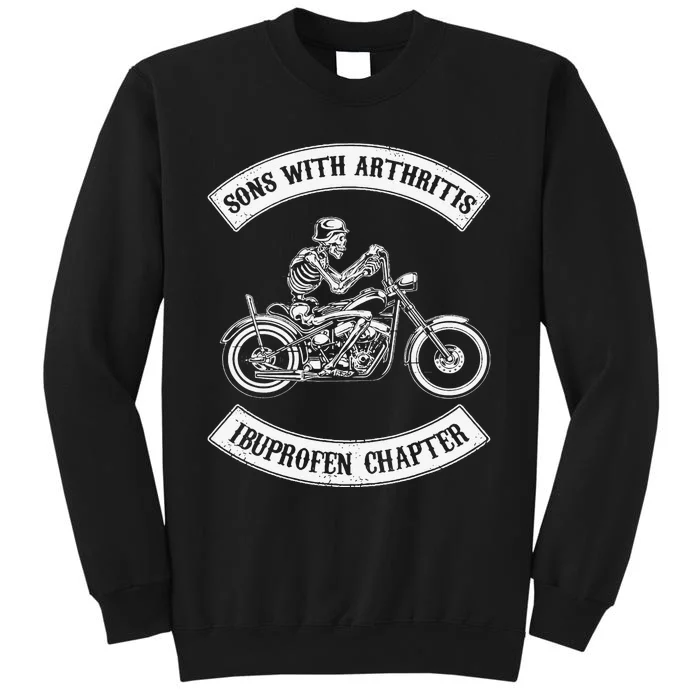 Funny Sons With Arthritis Ibuprofen Chapter Biker Skull Tall Sweatshirt