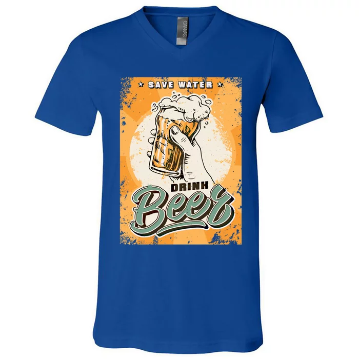 Funny Save Water Beer Ing Gift V-Neck T-Shirt