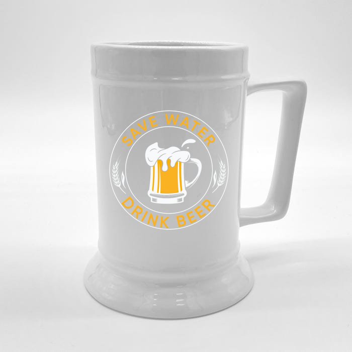 Funny Save Water Beer Lager Lover Beer Funny Gift Front & Back Beer Stein