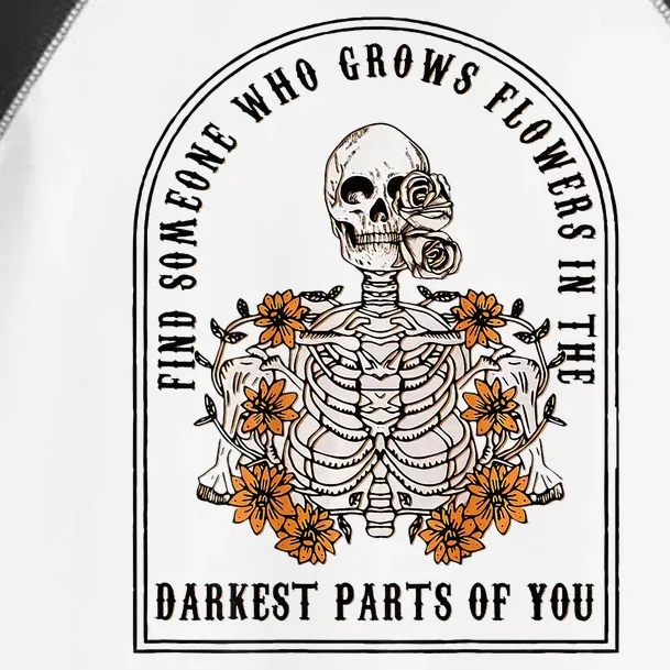 Find Someone Who Grows Flowers In The Darkest Toddler Fine Jersey T-Shirt