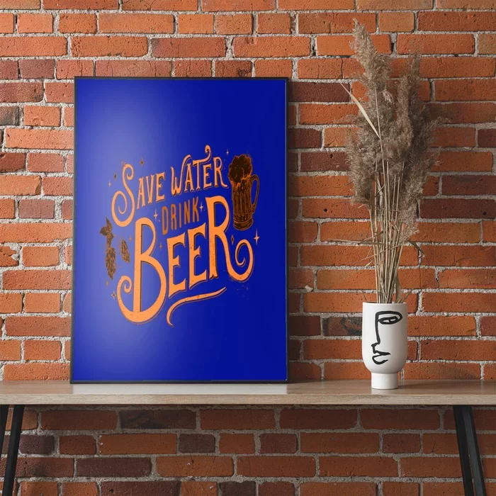 Funny Save Water Beer Gift Poster