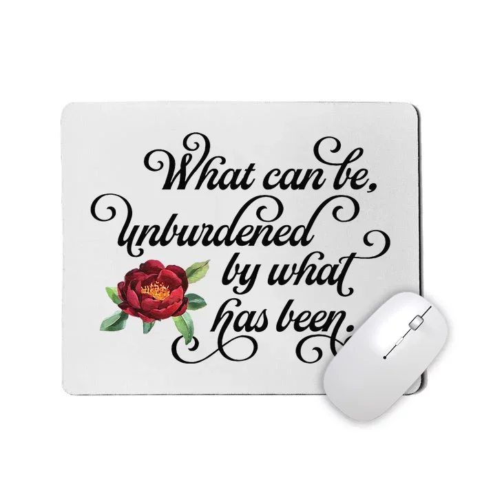 Floral Script What Can Be Unburdened By What Has Been Mousepad