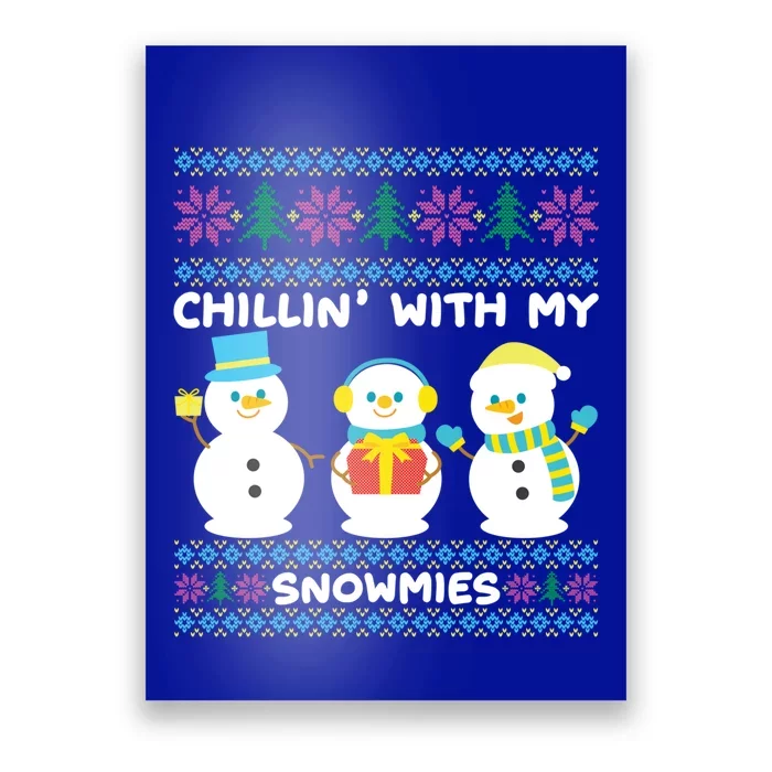 Funny Snow Xmas Design Chillin With My Snowmies Gift Poster