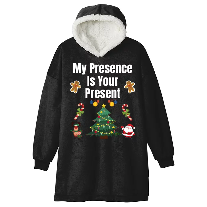 Funny Sarcastic Xmas Funny Merry Christmas Sarcastic My Presence Is Your Present Hooded Wearable Blanket