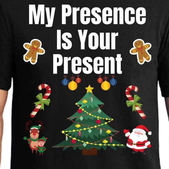 Funny Sarcastic Xmas Funny Merry Christmas Sarcastic My Presence Is Your Present Pajama Set