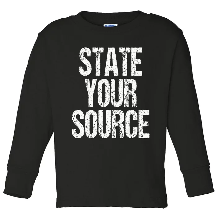 Funny State Your Source Toddler Long Sleeve Shirt