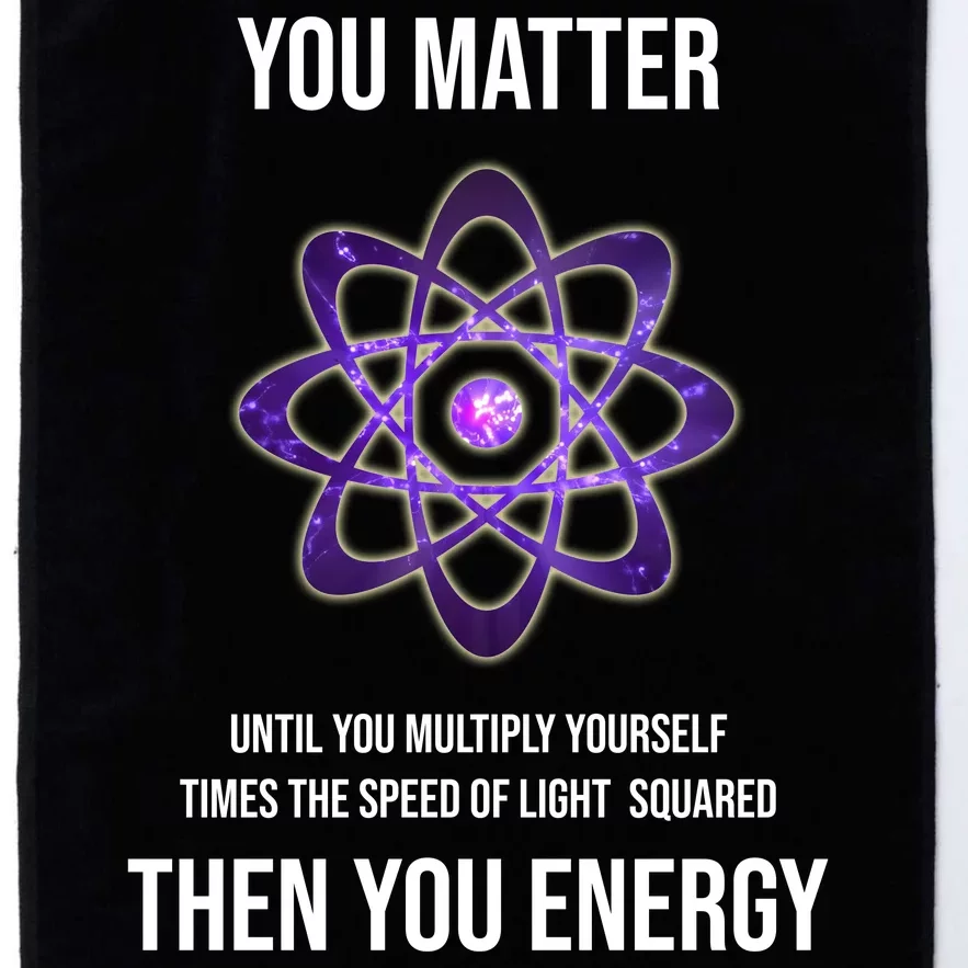 Funny Science You Matter Energy Platinum Collection Golf Towel