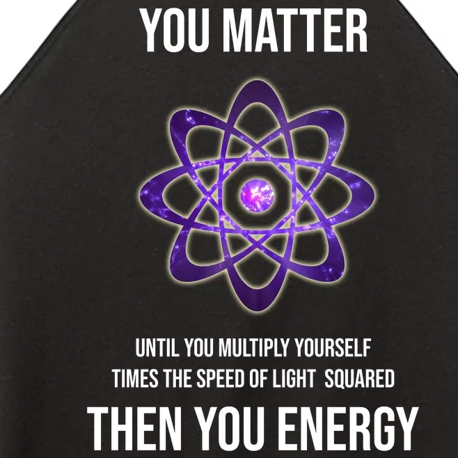 Funny Science You Matter Energy Women’s Perfect Tri Rocker Tank