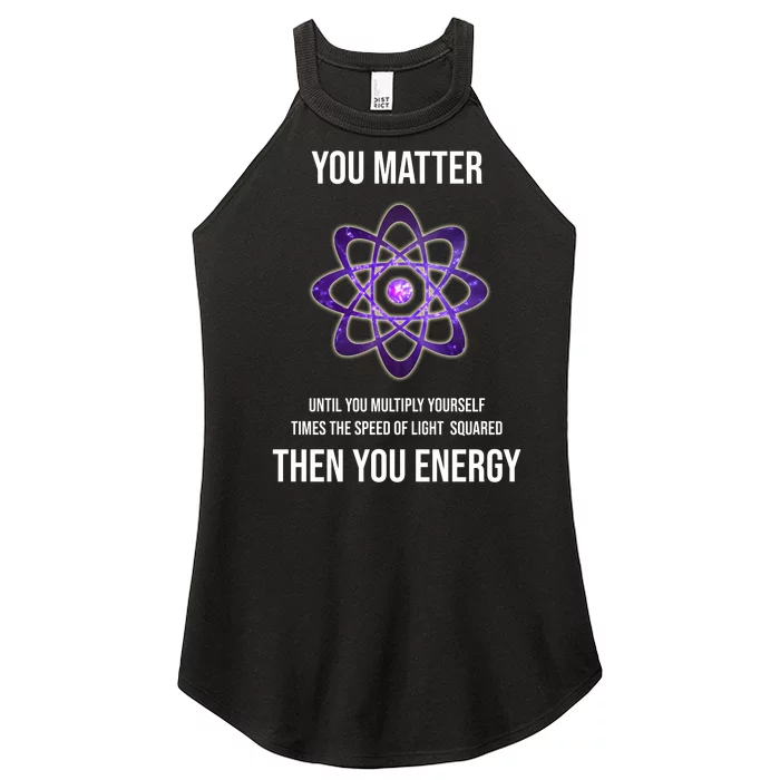 Funny Science You Matter Energy Women’s Perfect Tri Rocker Tank