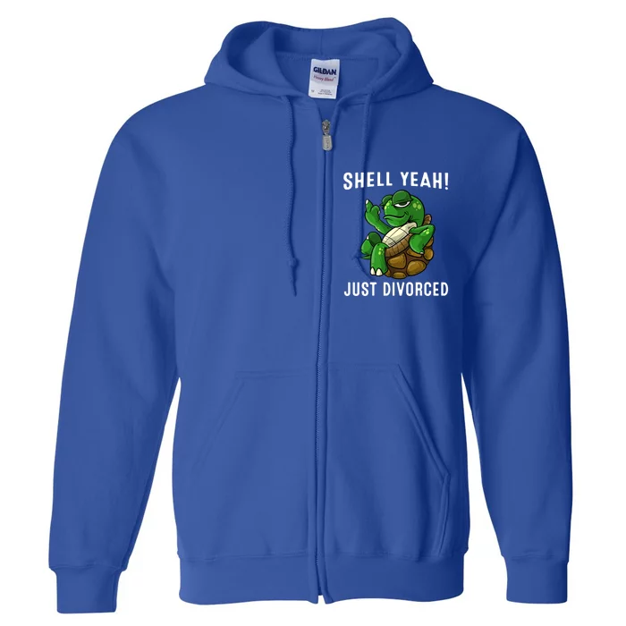 Funny Shell Yeah Just Divorced Gift Cool Separation Meme Gag Gift Full Zip Hoodie