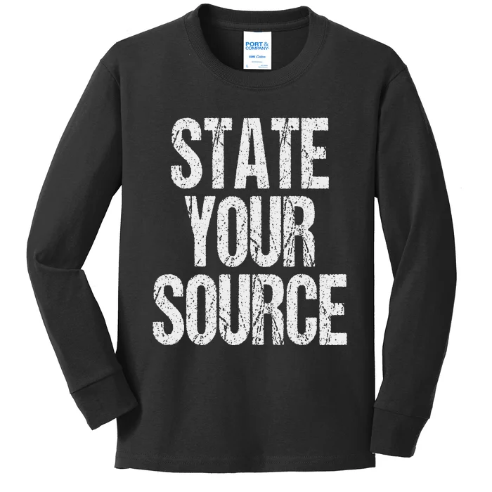 Funny State Your Source Kids Long Sleeve Shirt