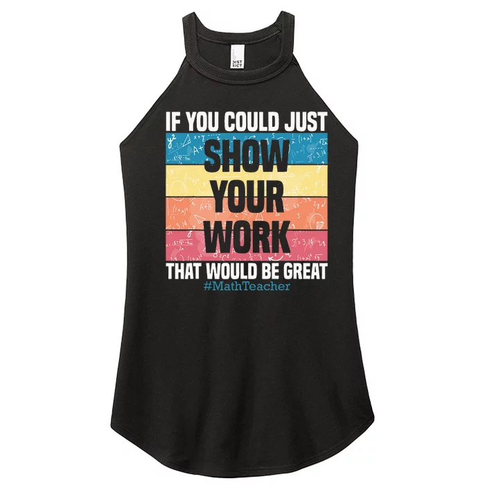 Funny Show Your Work Math Teacher Gifts Algebra Geometry Women’s Perfect Tri Rocker Tank