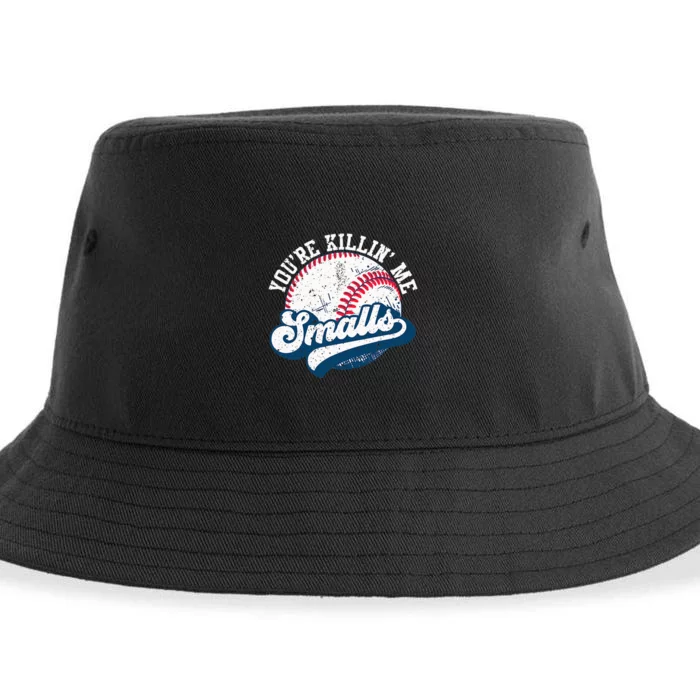 Funny Softball YouRe Killin Me Smalls Sustainable Bucket Hat