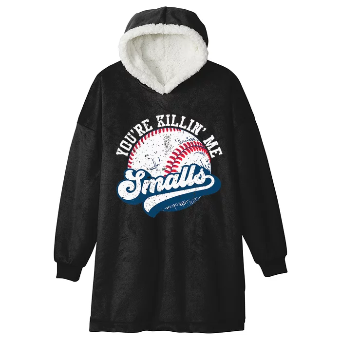 Funny Softball YouRe Killin Me Smalls Hooded Wearable Blanket