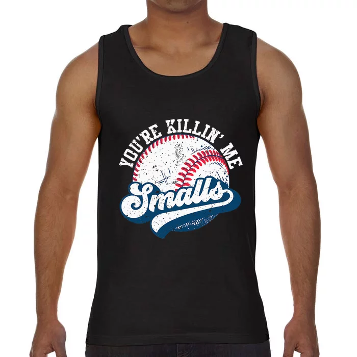 Funny Softball Youre Killin Me Smalls Comfort Colors® Tank Top