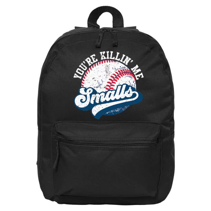 Funny Softball Youre Killin Me Smalls 16 in Basic Backpack