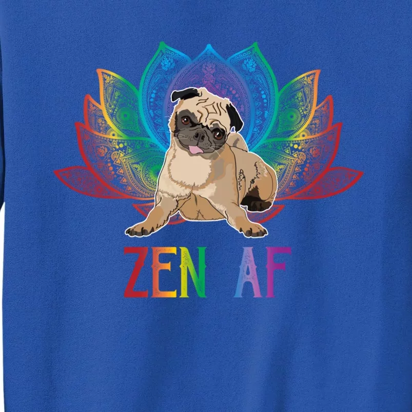 Funny Sarcastic Yoga Dog Lover Gift Zen Af Pug Funny Gift Sweatshirt