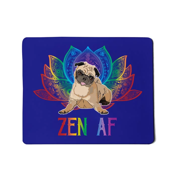 Funny Sarcastic Yoga Dog Lover Gift Zen Af Pug Funny Gift Mousepad