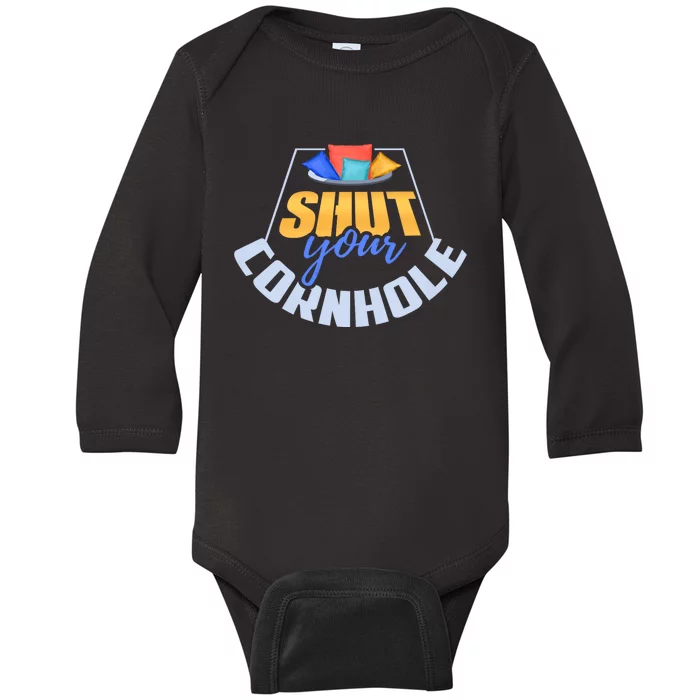 Funny Shut Your Cornhole Bean Bag Toss Game Baby Long Sleeve Bodysuit