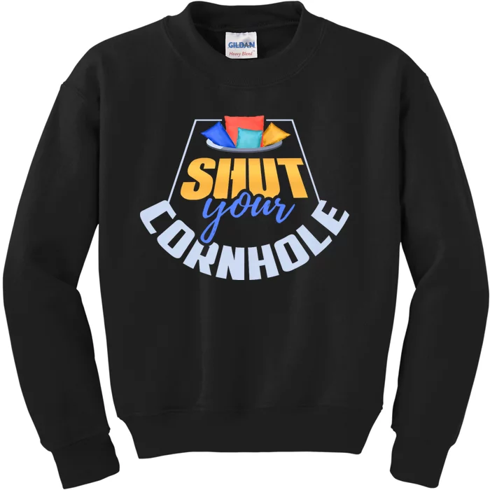 Funny Shut Your Cornhole Bean Bag Toss Game Kids Sweatshirt