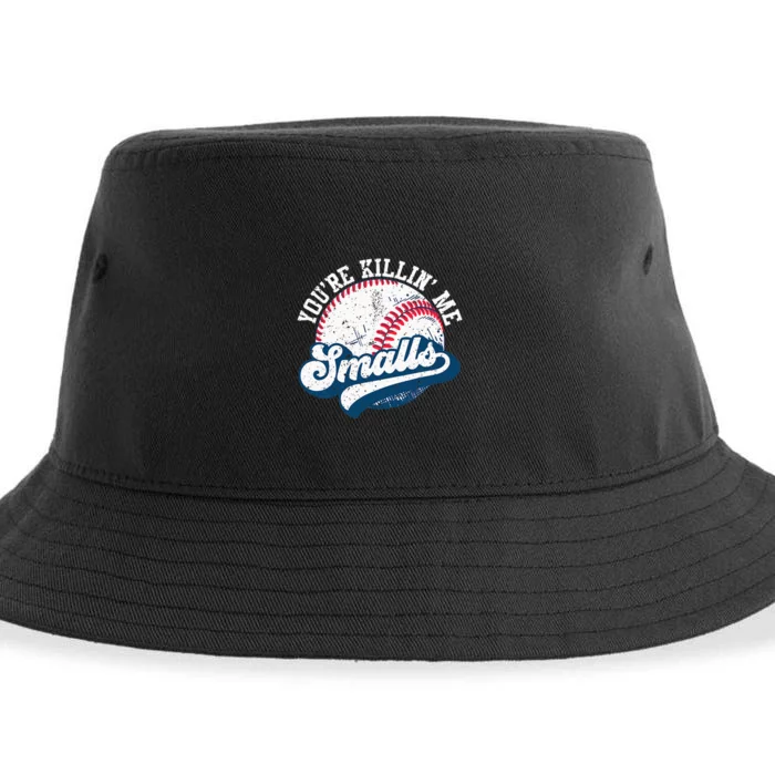 Funny Softball Youre Killin Me Smalls Sustainable Bucket Hat