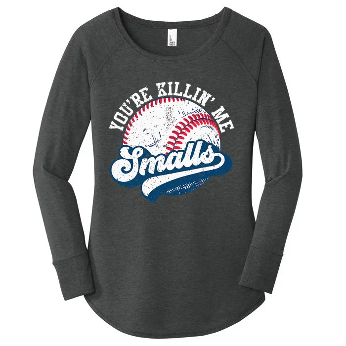 Funny Softball Youre Killin Me Smalls Women's Perfect Tri Tunic Long Sleeve Shirt