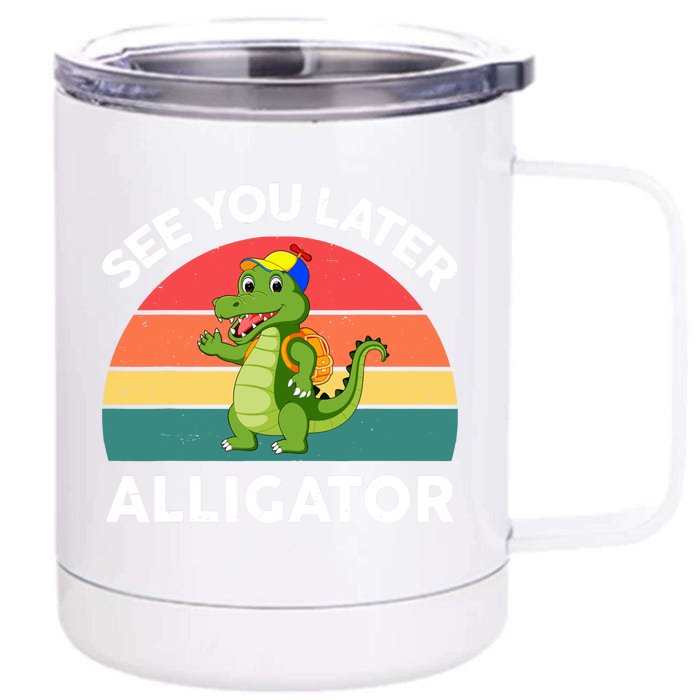 Funny See You Later Alligator Gator Crocodile Boy Girls Front & Back 12oz Stainless Steel Tumbler Cup