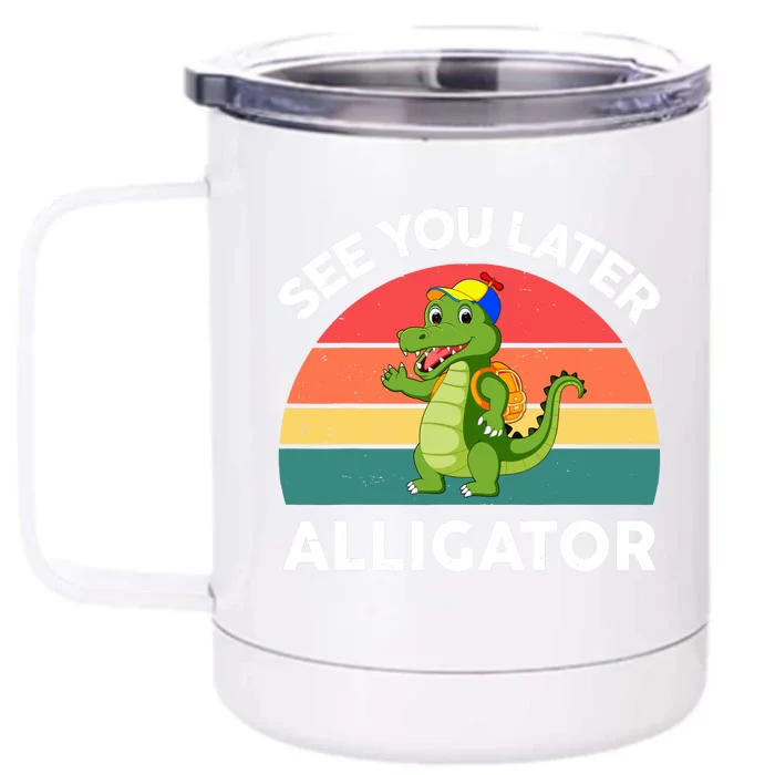 Funny See You Later Alligator Gator Crocodile Boy Girls Front & Back 12oz Stainless Steel Tumbler Cup