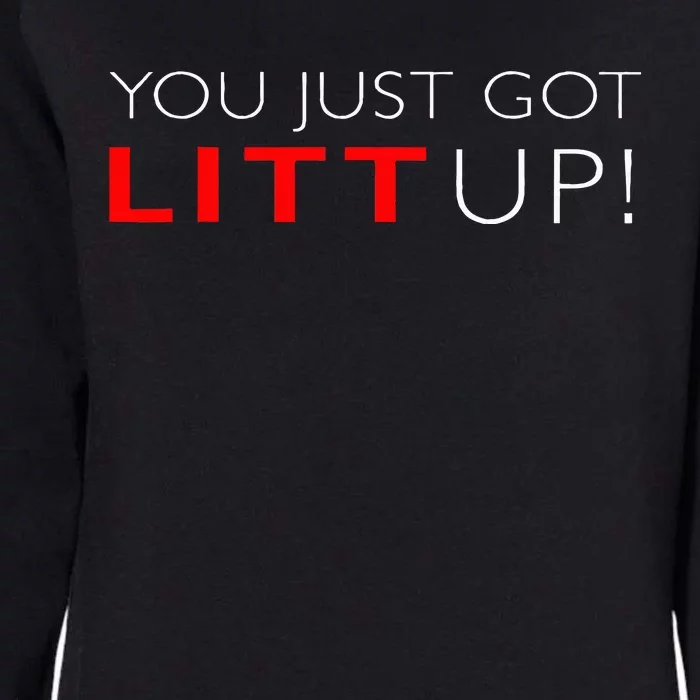 Funny "Suits You Just Got Litt Up!" Perfect Gift Idea Womens California Wash Sweatshirt