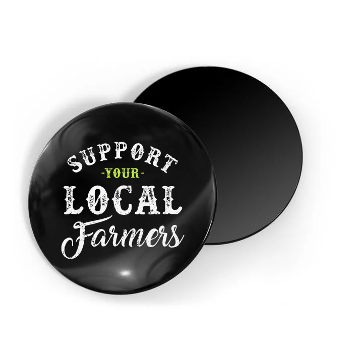 funny Support Your Local Farmer Retro Style Tractor Magnet