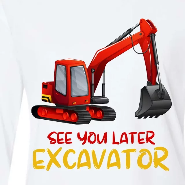 Funny See You Later Excavator Womens Cotton Relaxed Long Sleeve T-Shirt