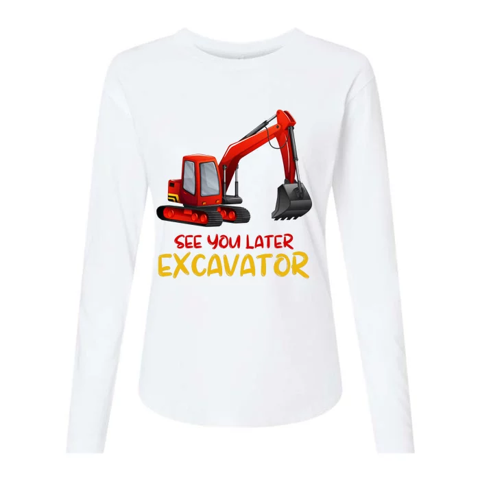 Funny See You Later Excavator Womens Cotton Relaxed Long Sleeve T-Shirt