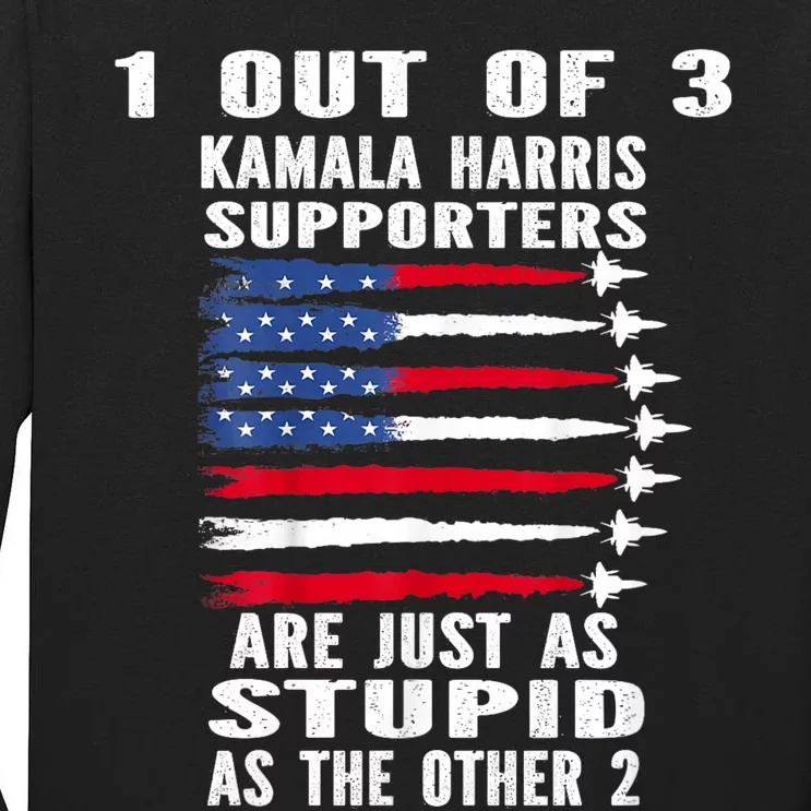 Funny Trump 1 Out Of 3 Kamala Harris Supporters Tall Long Sleeve T-Shirt