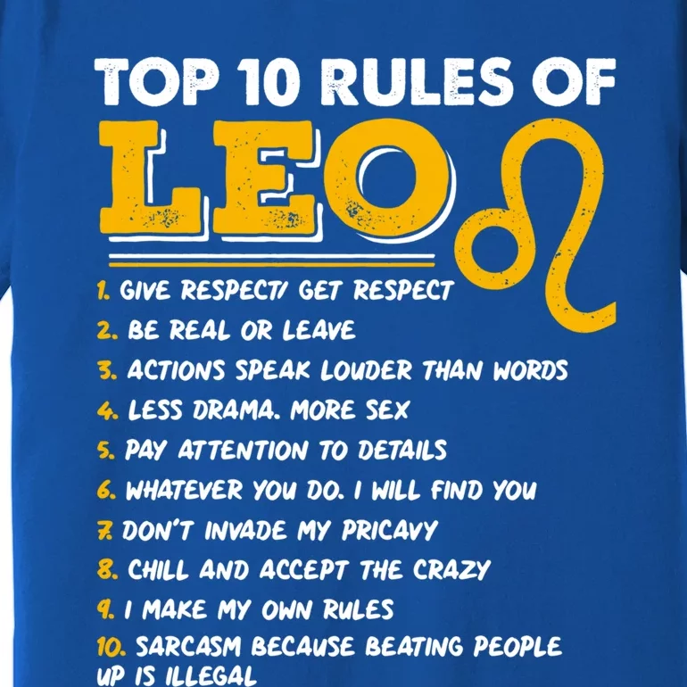 Funny Top 10 Rules Of Leo Leo Zodiac Birthday Leo Zodiac Cool Gift Premium T-Shirt