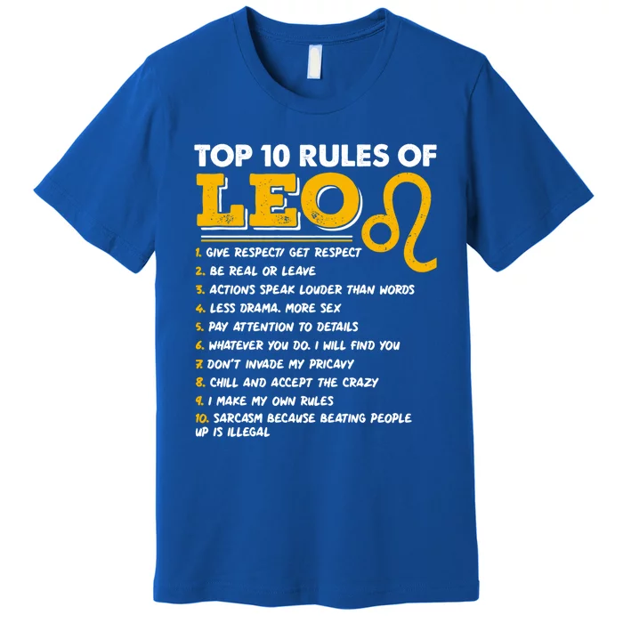 Funny Top 10 Rules Of Leo Leo Zodiac Birthday Leo Zodiac Cool Gift Premium T-Shirt