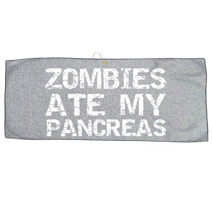 Funny Type 1 Diabetes Joke Quote Zombies Ate My Pancreas Cool Gift Large Microfiber Waffle Golf Towel