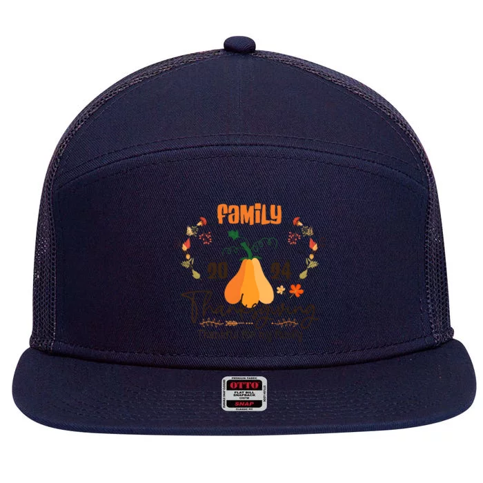 Family Thanksgiving 2024 Thankful For My Family 7 Panel Mesh Trucker Snapback Hat