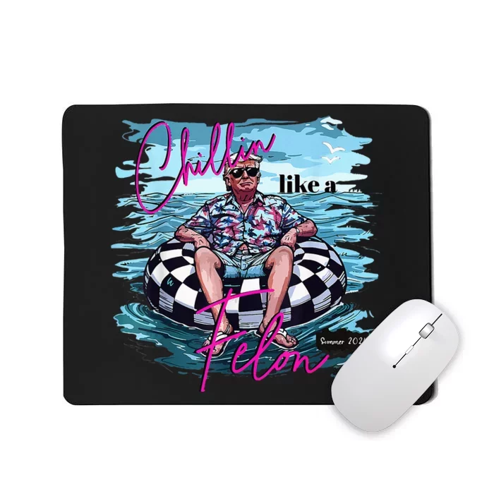 Funny Trump 2024 Chilling Like A Felon Summer 2024 Mousepad