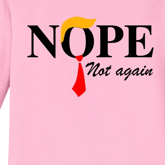 Funny Trump 2024 Nope Not Again Baby Long Sleeve Bodysuit