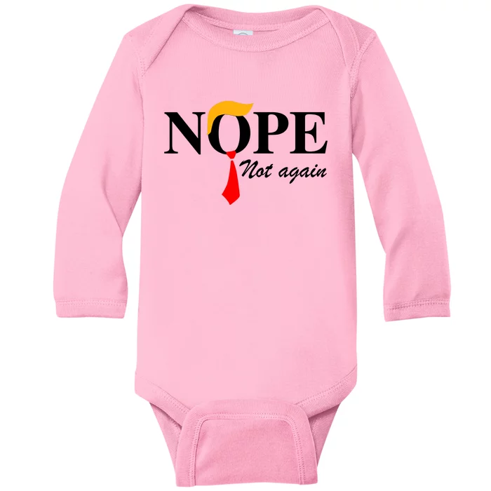 Funny Trump 2024 Nope Not Again Baby Long Sleeve Bodysuit