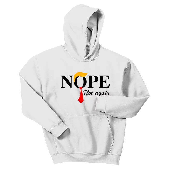 Funny Trump 2024 Nope Not Again Kids Hoodie