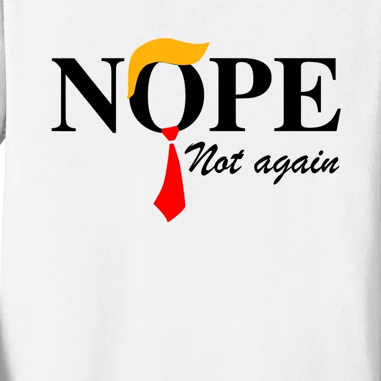 Funny Trump 2024 Nope Not Again Kids Long Sleeve Shirt