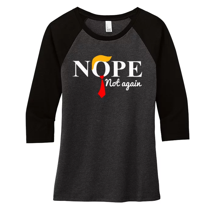 Funny Trump 2024 Nope Not Again Women's Tri-Blend 3/4-Sleeve Raglan Shirt